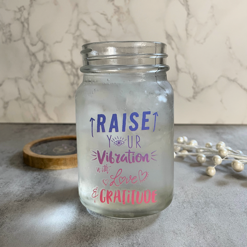 Raise Your Vibration Mason Jar